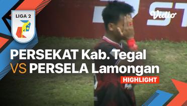 Highlights - Persekat Kab. Tegal vs Persela Lamongan | Liga 2 2022/23