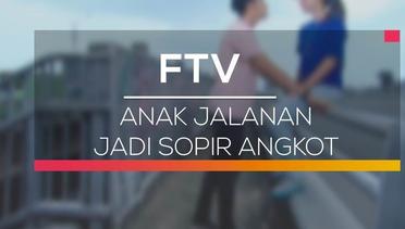 FTV SCTV - Anak Jalanan Jadi Sopir Angkot