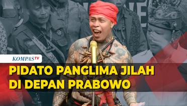 [FULL] Pidato Panglima Jilah di Depan Prabowo Titip Pesan ini