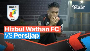 Mini Match - Hizbul Wathan FC 0 vs 2 Persijap | Liga 2 2021/2022