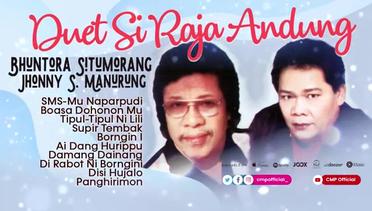 Duet Si Raja Andung Jhonny S Manurung Feat Bhuntora Situmorang