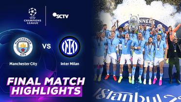 Manchester City VS Inter Milan - Highlights Final Liga Champions UEFA 2022/2023
