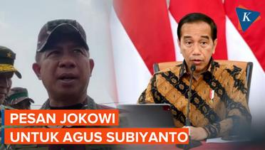 KSAD Agus Subiyanto Ungkap Pesan Jokowi Usai Diusulkan Jadi Calon Panglima TNI