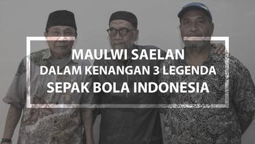 Maulwi Saelan Dalam Kenangan 3 Legenda Sepak Bola Indonesia