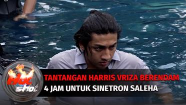 Tantangan Harris Vriza Berendam Selama 4 Jam untuk Sinetron Saleha | Hot Shot