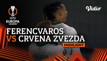 Highlights - Ferencvaros vs Crvena zvezda | UEFA Europa League 2022/23