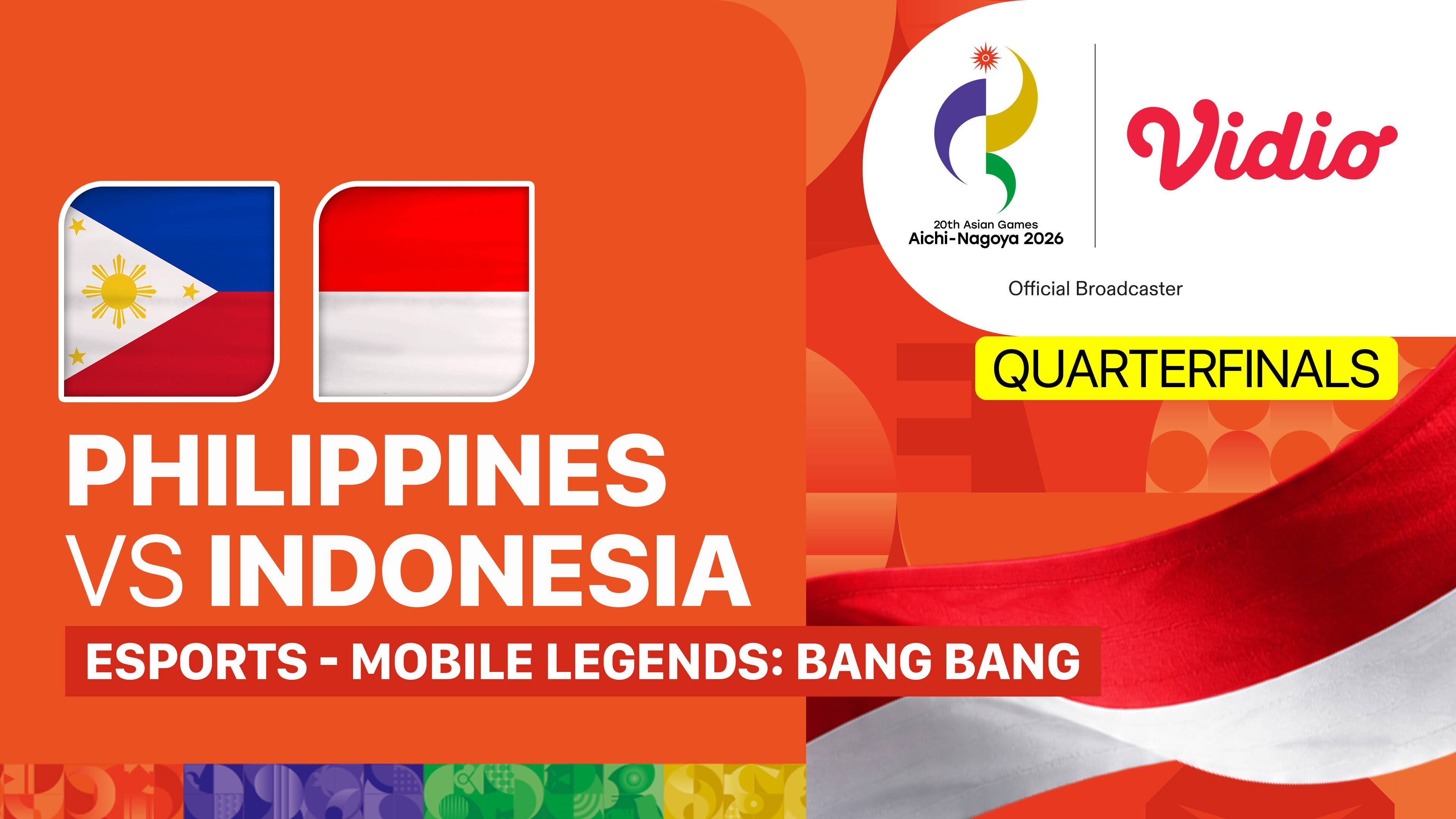 Philippines vs Indonesia - Quarterfinals - Esports MOBA Mobile Legends: Bang Bang | 20th Asian Games Aichi-Nagoya 2026