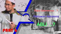 Siapa Sebenernya Pahlawan Indonesia ASLI_Pahlawan yang sesuia dengan konteks Allah SWT_Part 4_Adi Hidayat Lc MA