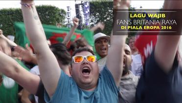 Lagu Wajib Para Fans Britania Raya di Piala Eropa 2016