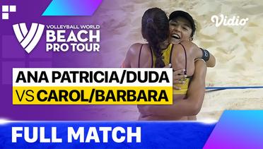 Full Match | Ana Patrrcia/Duda (BRA) vs Carol/Barbara (BRA) | Beach Pro Tour - Tepic Elite16, Mexico 2023